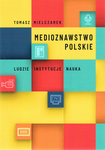 medioznawstwo_polskie_mielczarek-210x300 Nominacja książki prof. T. Mielczarka do Nagrody im. Jana Jędrzejewicza 